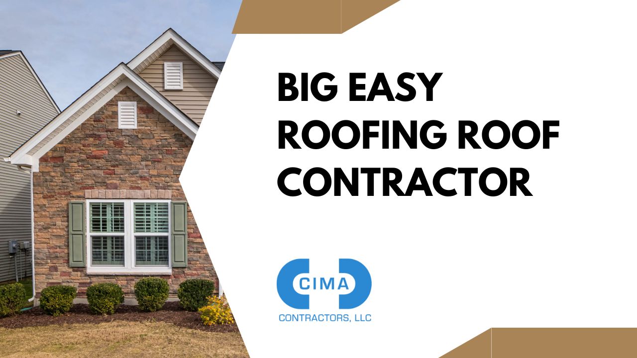 big easy roofing roof contractor